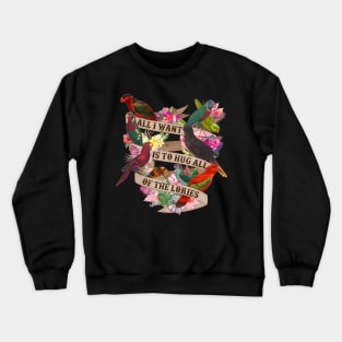 Hug All Of The Lories Crewneck Sweatshirt